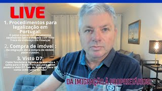 LIVE - De imigrantes a proprietários: Documentos, e aquisição de imóveis em Portugal com visto D7!"