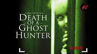 Death Of A Ghost Hunter | Full Exorcism Horror Movie | Horror Central