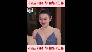 ÂM THẦM YÊU EM Full Trọn bộ