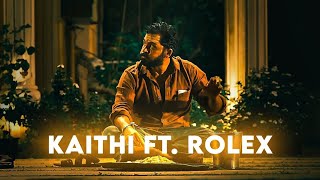 KAITHI - Dilli Edit ft. ROLEX ( LCU ) 4K #kaithi #rolex #jigaredits