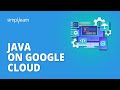 Java on Google Cloud | Deploy Java Application on Google Cloud | Cloud Tutorial | Simplilearn