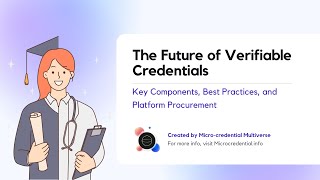 The Future of Verifiable Credentials: Key Components, Best Practices, and Platform Procurement