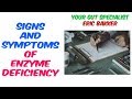 Signs and Symptoms of Enzyme Deficiency