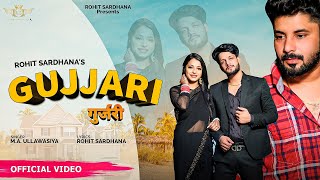Gurjari गुर्जरी (Official song ) M.A.Ullawasiya & Amisha Sharma || Rohit Sardhana ||New Gujjar song