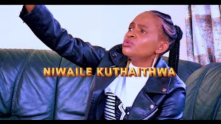 CAROL MBITHE-NIWAILE KUTHAITHWA.(Official Video).