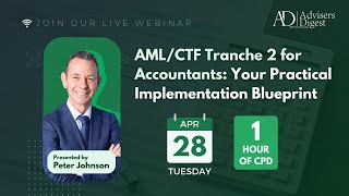 [Online Webinar] AML/CTF Tranche 2 for Accountants: Your Practical Implementation Blueprint Webinar