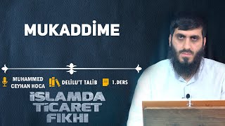 Mukaddime | İslam'da Ticaret Fıkhı 1. Ders | Muhammed Ceyhan Hoca