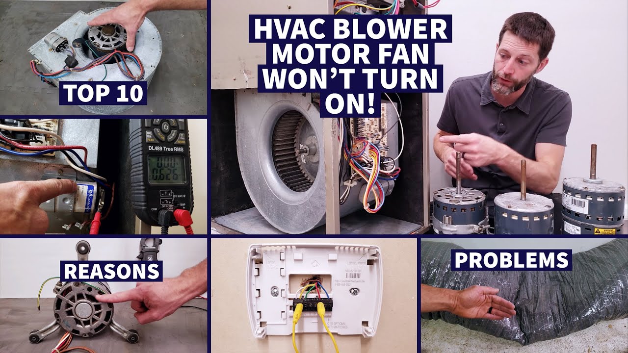 HVAC Blower Motor FAN WON'T TURN ON, NOT WORKING! Top 10 Reasons ...