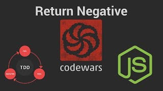Codewars: Return Negative (8 kyu) TDD in JavaScript