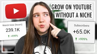 How to Grow on YouTube WITHOUT A NICHE! | How to STAND OUT on YouTube in 2021! | Annie Dubé