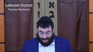 Likkutei Sichos Volume 21 | Beshalach - Rabbi Shloimy Greenwald