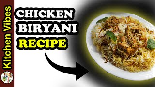 Chicken Biryani Recipe | easy \u0026 delicious recipe | kitchen vibes