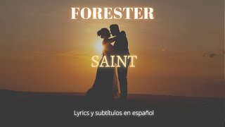 Forester - Saint (Lyrics \u0026 sub.esp.)