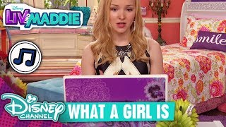 What A Girl Is | Liv\u0026Maddie Songs