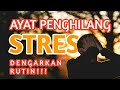 Ayat Penghilang Stres | Audio Media Dakwah