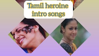 Tamil heroine intro songs