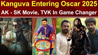 Kanguva Entering Oscar 2025 | AK - SK Movie | Vijay's TVK Reference In Game Changer | Tamil Galatta