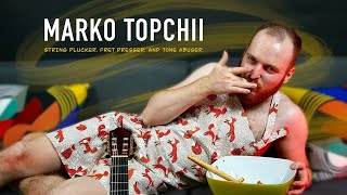 MARKO TOPCHII. String plucker. Fret presser. And tone abuser (KGP)