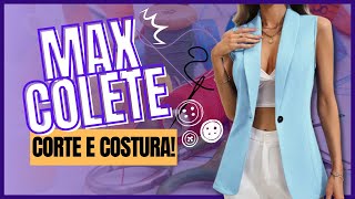 Como Fazer MAX COLETE Estilo ALFAIATARIA   Corte e  Costura