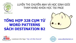 Tổng Ôn Word Paterns Sách Destination B2 - Thi Chuyên Anh & HSG