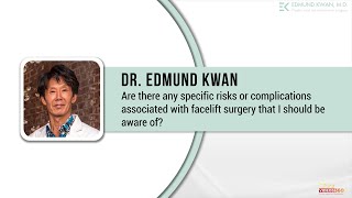 Dr. Kwan  explains the risks  \u0026 complications associated with facelift surgery.