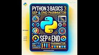 Python 3 Basics-Sep and End Parameter