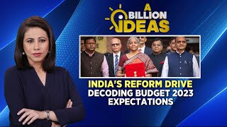 India's Reform Drive | Decoding Budget 2023 Expectations | A Billion Ideas | English News | News18