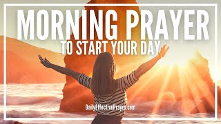 Morning Prayer Before You Start Your Day | A Daily Effective Prayer