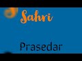 sahri af prasedar official audio