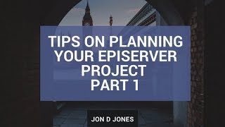 Tips On Planning Your Episerver Project 1