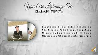 Iqbal Pahlevi - Tanpa Kata ( official lyric video )