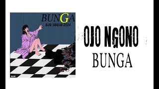 OJO NGONO 2024  - BUNGA band VIDEO LYRIC