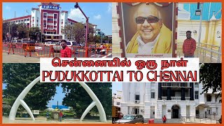 சென்னையில் ஒரு நாள் | புதுக்கோட்டையில் இருந்து சென்னைக்கு One day in Chennai |Pudukkottai to Chennai