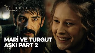 Mari ve Turgut'un aşkı nasıl başladı?  | Kuruluş Osman Efsane Kolajlar Part 2