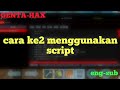 cara ke2 menggunakan script terbaru || eng-sub || GENTA-HAX