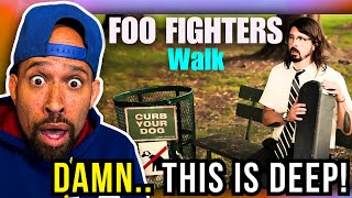 Rapper FIRST time REACTION to Foo Fighters. Walk! Damn,, this is DEEP...