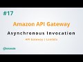 How to invoke lambda function asynchronously using API Gateway - Amazon API Gateway p17
