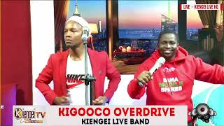 KIGOOCO OVERDRIVE  WITH MAASAI MUKURINO