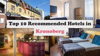 Top 10 Recommended Hotels In Kronoberg | Best Hotels In Kronoberg