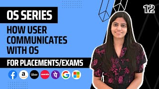 L12 : How User Communicates with Operating System | Complete OS Course 2025 | Jobs | Placements