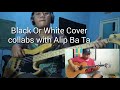 Alip Ba Ta - Black Or White - Michael Jackson Cover Collab bass