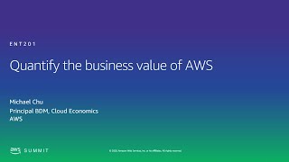 AWS AMER Summit 2020 | Quantify the business value of AWS