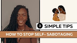 How to Stop Self-Sabotaging Your Dating Life
