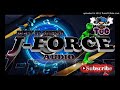 j-force audio nonstop remix[powered by team cagang audio]