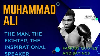 The most famous quotes of Muhammad Ali: The Man, The Fighter, The Inspirational Speaker