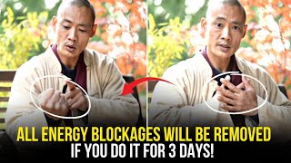 Your All Energy Blockages Will Be Cleared, If You Do This For 3 Days | Shin Heng Yi