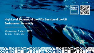 High Level Segment of the Fifth Session of the UN Environment Assembly