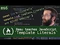 Template Literals (ES6) - Beau teaches JavaScript