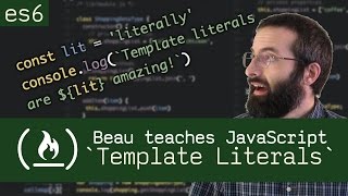 Template Literals (ES6) - Beau teaches JavaScript