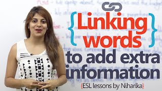 English speaking lesson - Linking words to add extra information ( Learn English for free)